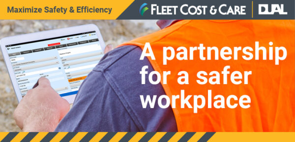 Fleet Cost & Care and DUAL Specialty Construction & Transport – Partnering for Safety & Efficiency